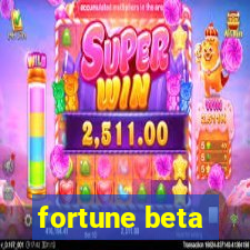 fortune beta